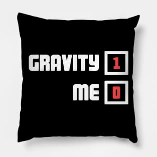 Gravity - Funny Broken Ankle Get Well Soon Gift Pillow