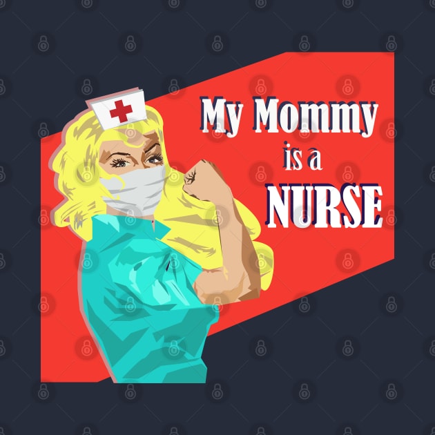 My Mommy is a Nurse Baby Shower Gift Blonde Nurse by MichelleBoardman