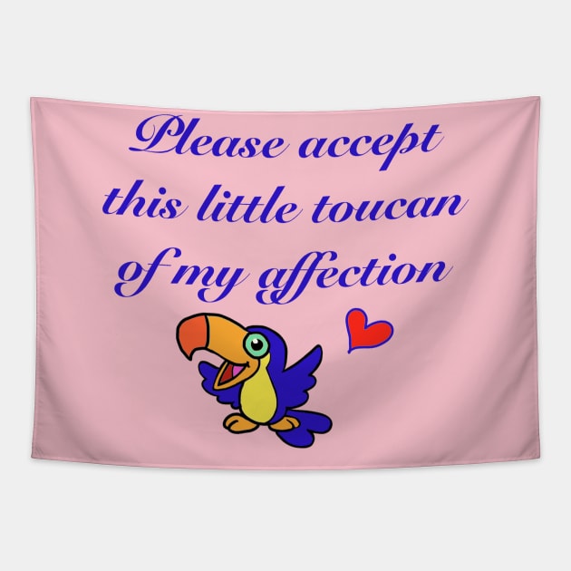 Little toucan of my affection Tapestry by wolfmanjaq