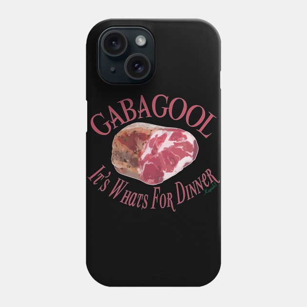 Gabagool - It's Whats For Dinner - Kapish? Phone Case by WaltTheAdobeGuy