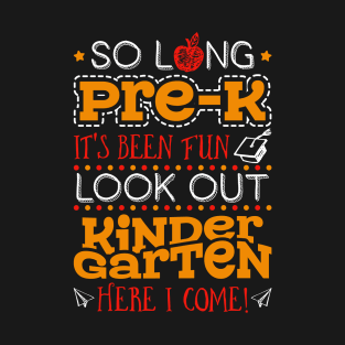 Graduation So Long Pre-K T-Shirt Kindergarten Here I Come T-Shirt