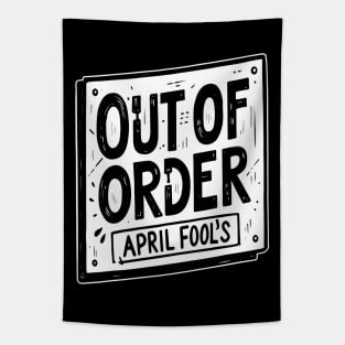 Out of Order - April Fool's Tapestry