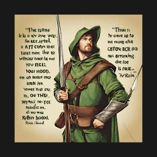 Embrace the Spirit of Robin Hood: Inspiring Quotes T-Shirt Design T-Shirt