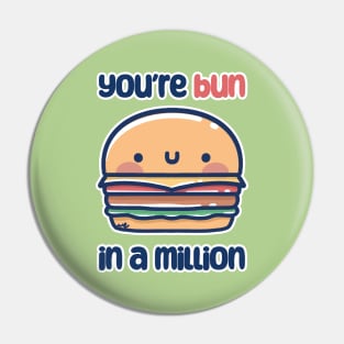 You’re bun in a million Pin