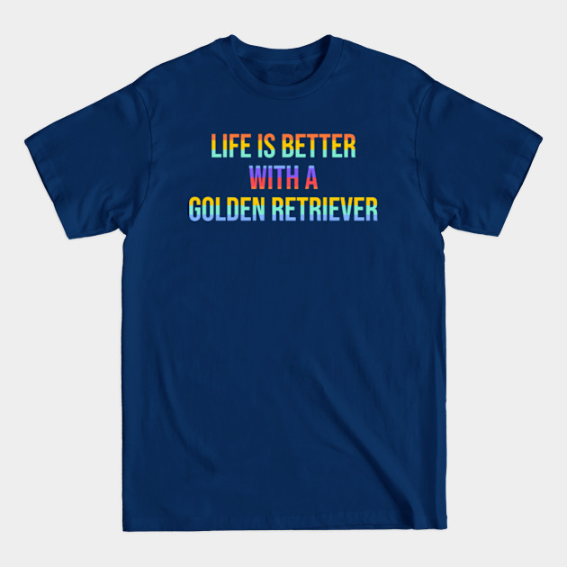 Disover Golden Retriever Quote - Golden Retriever Quote - T-Shirt