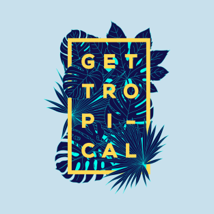 Get tropical T-Shirt