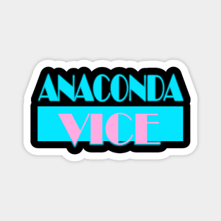 Anaconda Vice Magnet