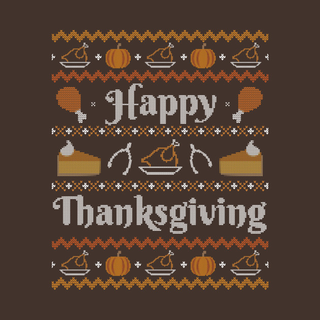 Happy Thanksgiving, Ugly Thanksgiving Sweater - Thanksgiving - Phone Case