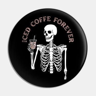 Iced coffee forever lover coffee addict Funny tired exhausted zombie Pin