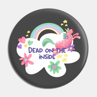 Dead on the inside Pin