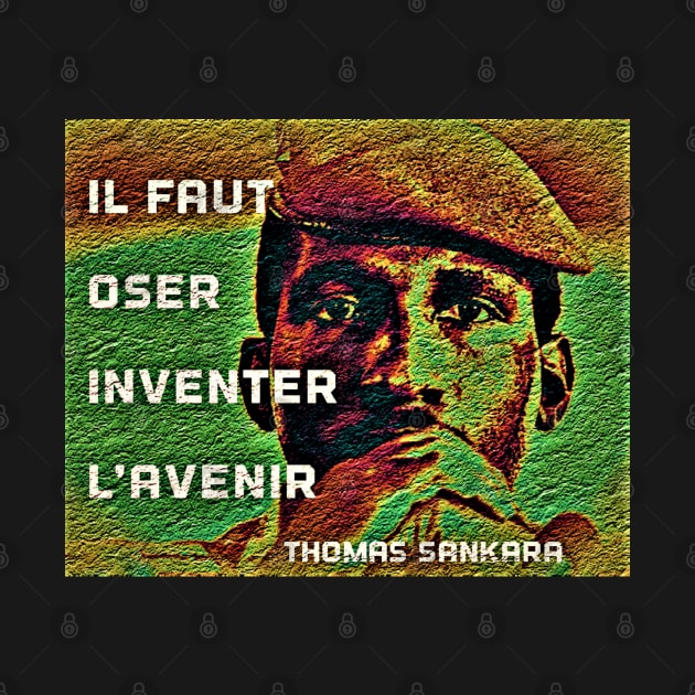 Thomas Sankara - Il faut oser inventer le futur by Tony Cisse Art Originals