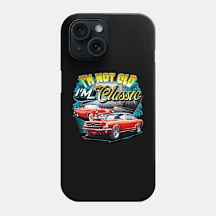 I'm Not Old I'm Classic Car Retro 80s 70s 60s 50s Old People Phone Case