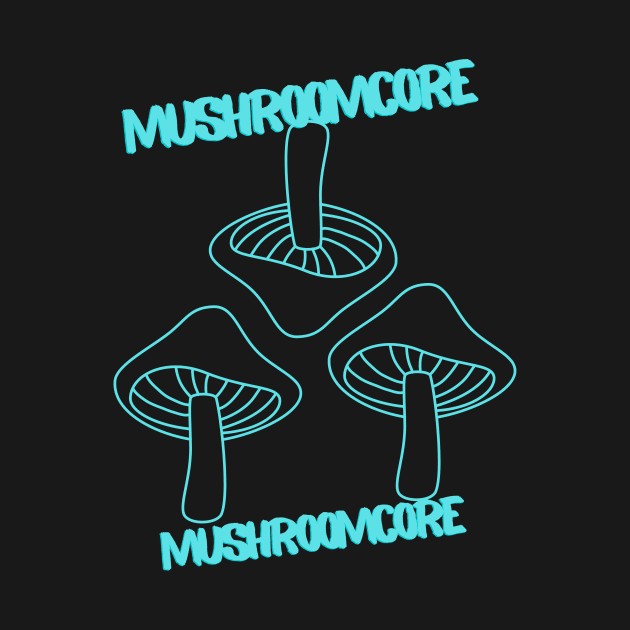 Mushroomcore Madness by NedisDesign