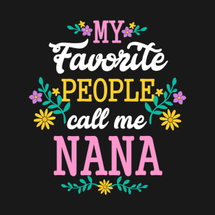 My Favorite People Call Me Nana Christmas Gift T-Shirt