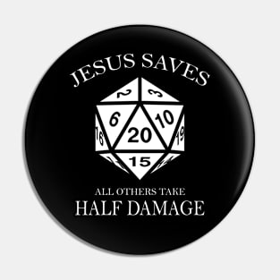 D20 Jesus Saves - All Others Take Half Damage Dungeons Pin