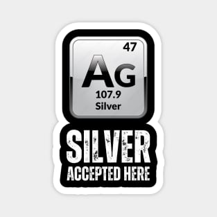 Silver Accepted here Magnet