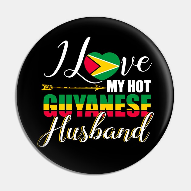 I Love My Hot Guyanese Husband T-Shirt Guyana Lover Pin by blimbercornbread