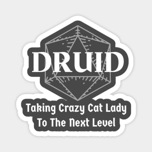 "Taking Crazy Cat Lady To The Next Level" Druid Class Print Magnet