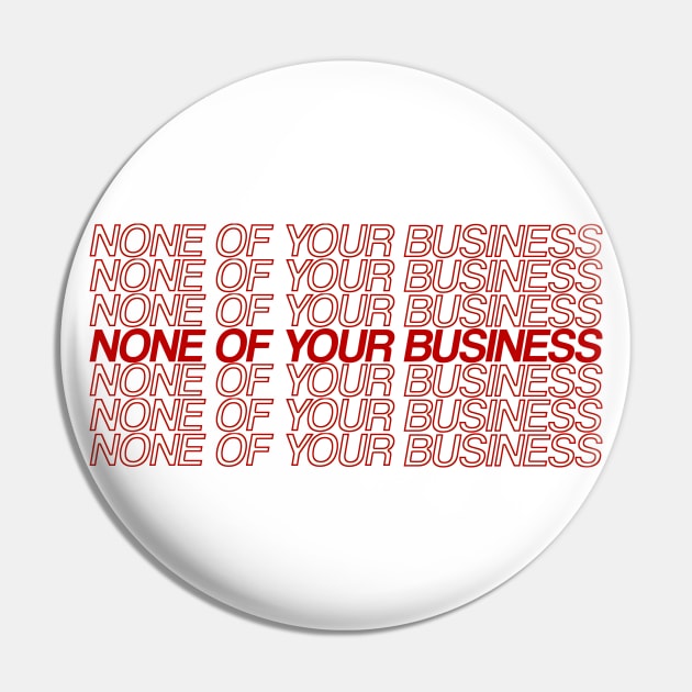 none of your business Pin by PaletteDesigns