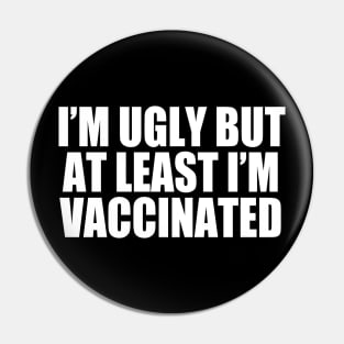 Vaccinated Pin