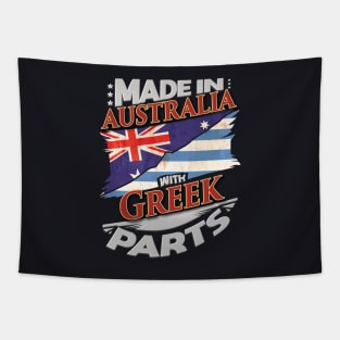 Made In Australia With Greek Parts - Gift for Greek From Greece Tapestry