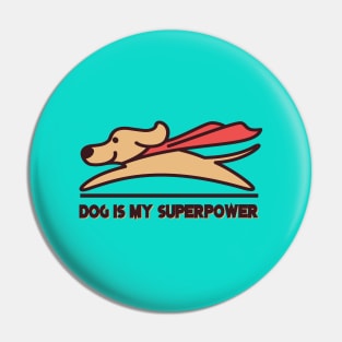 dog is my superpower, Dog Dad Shirt,Funny Dog Shirt, Men Dog T shirt, Gift for Dog Lovers, Shirt for Dog Owners, Gift for Dog Owner Pin