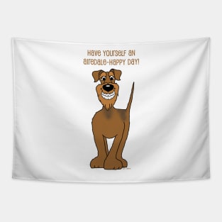 Have yourself an Airedale happy day Tapestry