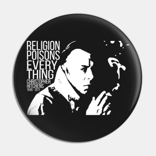Christopher Hitchens - Religion Poisons Everything Pin