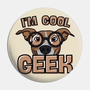 I’m Cool Geek Geeker, Funny Geeky Dog, Gamer Expert,Pro Gamers, Boy, Girl Pin