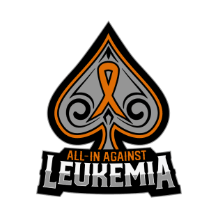 All In Against Leukamia - Orange Poker Charity Ribbon T-Shirt