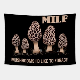 MILF Mushrooms I'd like to Forage Funny Mushrooms Lover Gift Tapestry