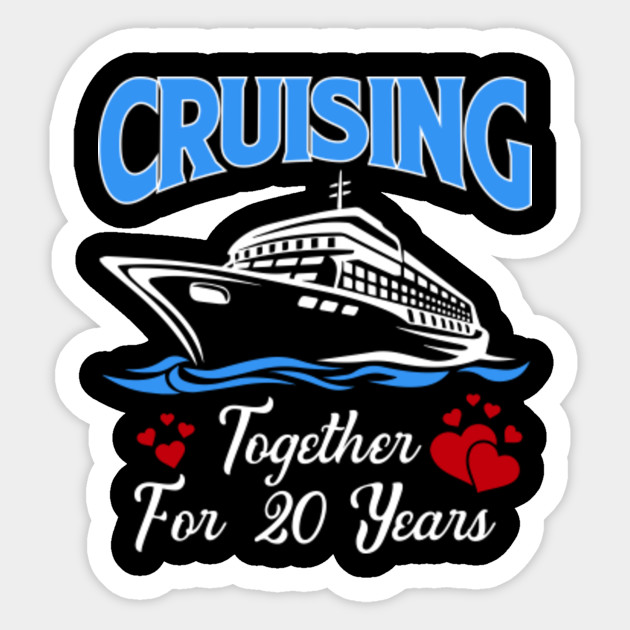 Cruising Together For 20 Years Shirt 20th Anniversary 20th Wedding Anniversary Gifts Sticker Teepublic