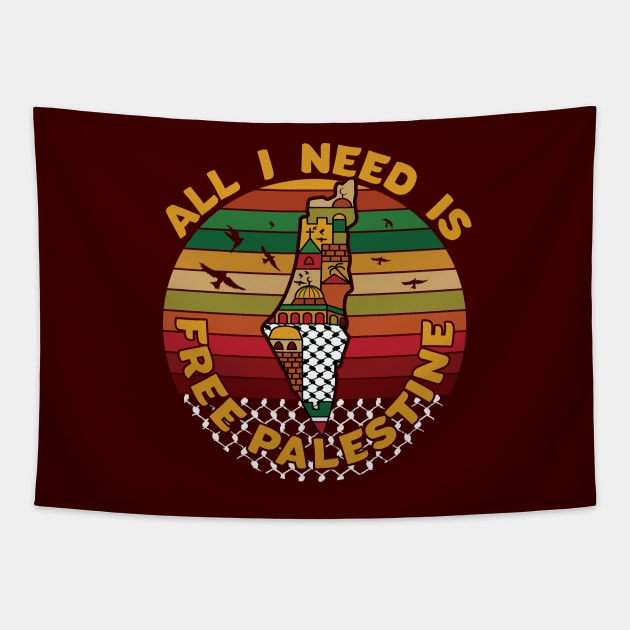 All I Need Is Free Palestine, Palestine Map Kufiya Holy Land Freedom Solidarity Design - Lght Tapestry by QualiTshirt