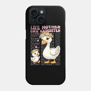 Like mother like daughter goose Phone Case