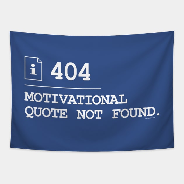 Motivational Quote Not Found 404 Tapestry by vo_maria