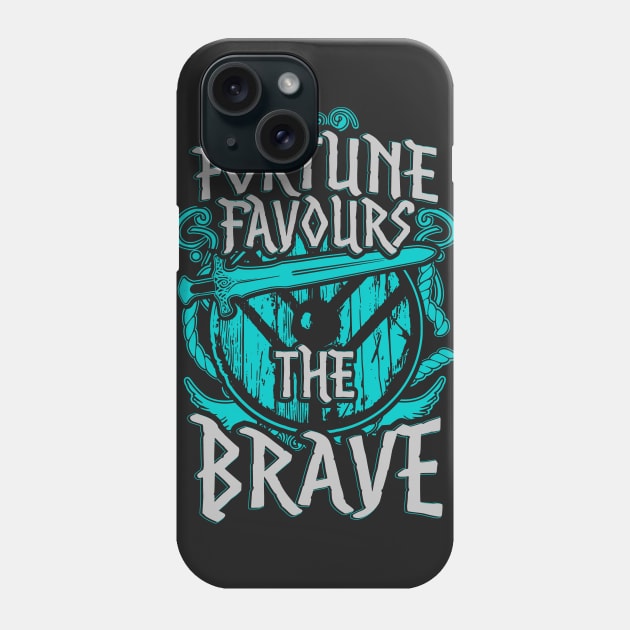 Fortune favours the brave - shieldmaiden Phone Case by FandomizedRose