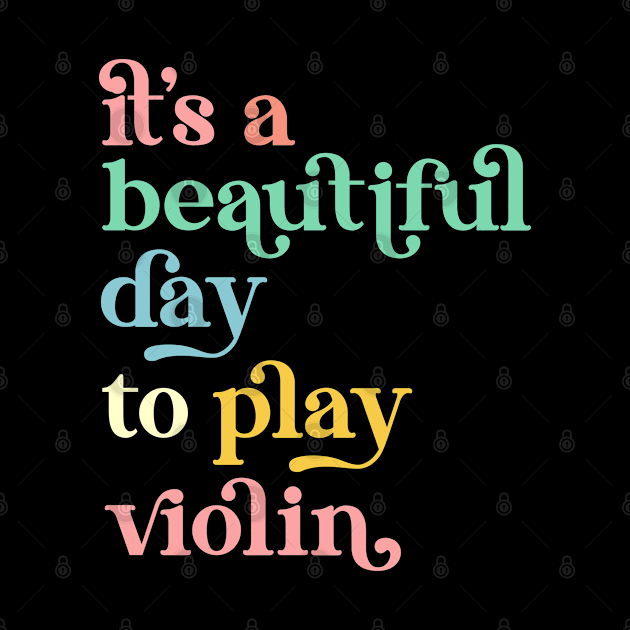 It's a Beautiful Day To Play Violin by Way Down South