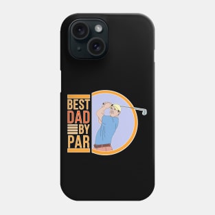 Best Dad By Par Phone Case