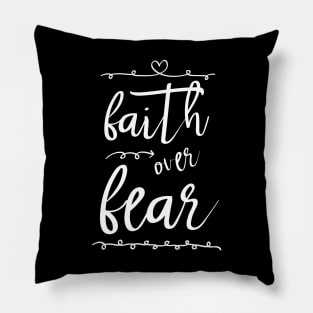 faith over fear Pillow