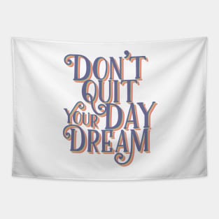 Don't quit your day dream | Retro Typography Tapestry