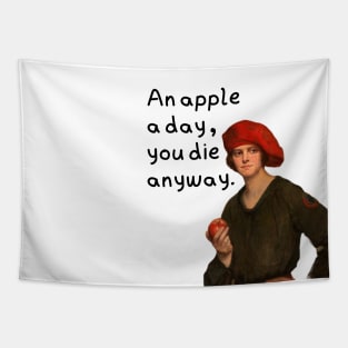 An apple a day you die anyway Tapestry