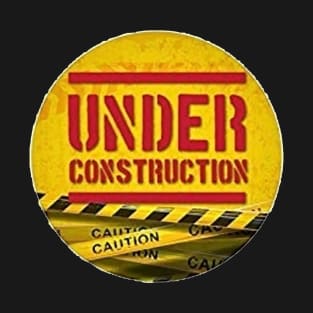 Under construction T-Shirt