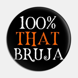 100% That Bruja Pin