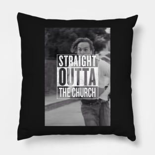 Straight Outta The Church - Fear The Walking Dead Pillow