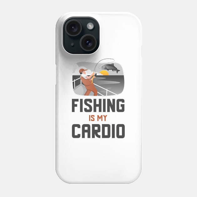 Fishing Is My Cardio Phone Case by Jitesh Kundra