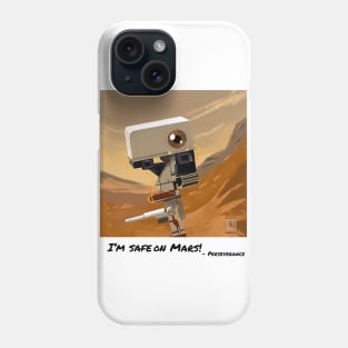 I'm safe on Mars Phone Case