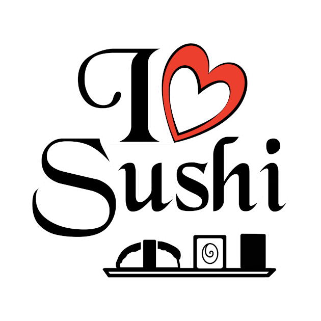 I love Sushi - Food Quotes by Red Fody