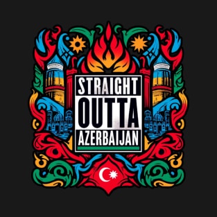 Straight Outta Azerbaijan T-Shirt