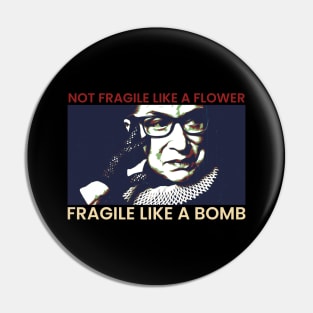 ruth bader ginsburg - RBG fragile like a bomb Pin