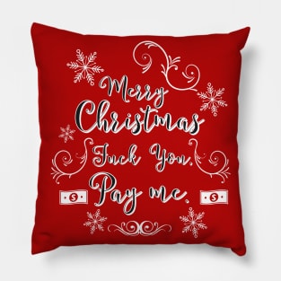 Fuck you Pay me Christmas Sweater Pillow